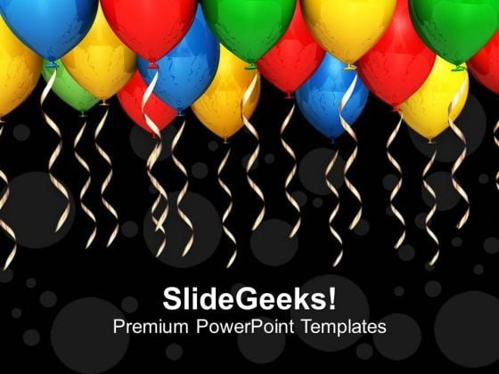 Birthday Party Balloons Background PowerPoint Templates Ppt Backgrounds For Slides 0613 Birthday Party Balloons Background PowerPoint Templates Ppt Backgrounds For Slides 0613