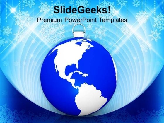 Blue Bauble With Map Global Background PowerPoint Templates Ppt Backgrounds For Slides 1112 Blue Bauble With Map Global Background PowerPoint Templates Ppt Backgrounds For Slides 1112