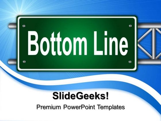 Bottom Line Signboard Metaphor PowerPoint Templates And PowerPoint Themes 0312 Bottom Line Signboard Metaphor PowerPoint Templates And PowerPoint Themes 0312