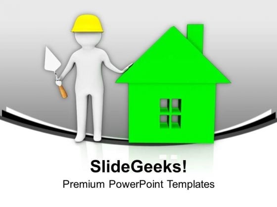 Build The House With New Technique PowerPoint Templates Ppt Backgrounds For Slides 0613 Build The House With New Technique PowerPoint Templates Ppt Backgrounds For Slides 0613