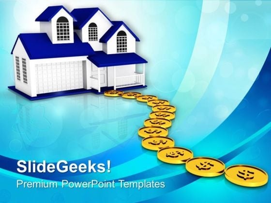 Building Path To Home With Dollar Coins PowerPoint Templates Ppt Backgrounds For Slides 0113 Building Path To Home With Dollar Coins PowerPoint Templates Ppt Backgrounds For Slides 0113