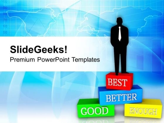 Business Aspects Good Enough Or Best PowerPoint Templates Ppt Backgrounds For Slides 0413 Business Aspects Good Enough Or Best PowerPoint Templates Ppt Backgrounds For Slides 0413
