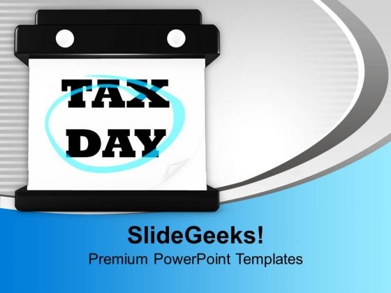 Calendar With Tax Day Highlighted Business PowerPoint Templates Ppt Backgrounds For Slides 1112 Calendar With Tax Day Highlighted Business PowerPoint Templates Ppt Backgrounds For Slides 1112