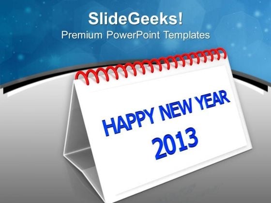 Calender Happy New Year 2013 PowerPoint Templates Ppt Backgrounds For Slides 0713 Calender Happy New Year 2013 PowerPoint Templates Ppt Backgrounds For Slides 0713
