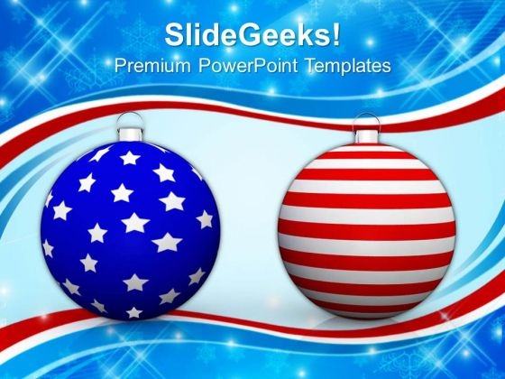 Christmas Balls Americana PowerPoint Templates Ppt Backgrounds For Slides 1112 Christmas Balls Americana PowerPoint Templates Ppt Backgrounds For Slides 1112