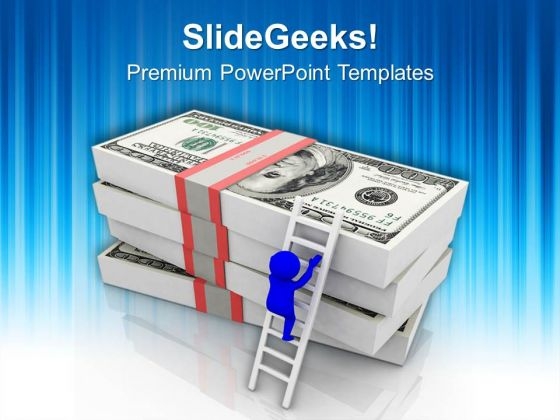 Climbing The Stack Of Dollars Business Planning PowerPoint Templates Ppt Backgrounds For Slides 0713