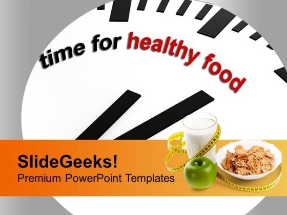 Clock To Represent Healthy Food Time PowerPoint Templates Ppt Backgrounds For Slides 0313