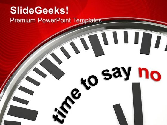 Clock With Time To Say No Business PowerPoint Templates Ppt Backgrounds For Slides 0213