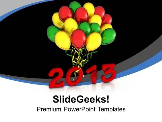 Colored Balloons For New Year Celebration PowerPoint Templates Ppt Backgrounds For Slides 0413 Colored Balloons For New Year Celebration PowerPoint Templates Ppt Backgrounds For Slides 0413