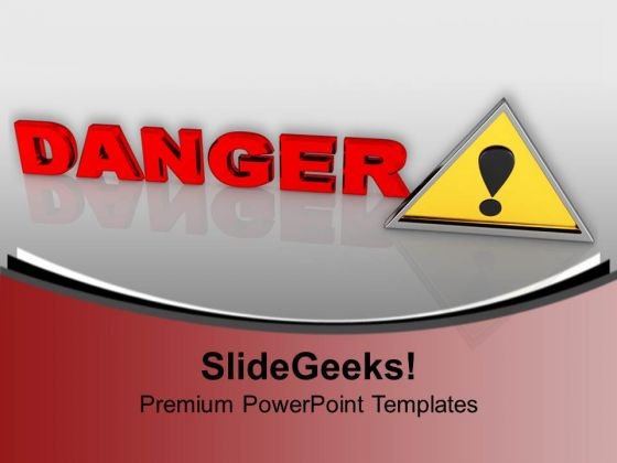 Danger Sign Metaphor PowerPoint Templates Ppt Backgrounds For Slides 1212