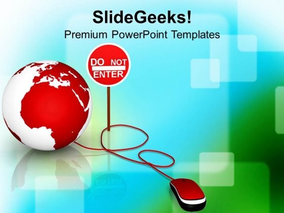 Do Not Enter Sign Globe Internet PowerPoint Templates Ppt Backgrounds For Slides 0213 Do Not Enter Sign Globe Internet PowerPoint Templates Ppt Backgrounds For Slides 0213