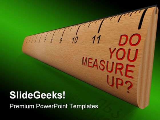 Do You Measure Up Metaphor PowerPoint Templates And PowerPoint Backgrounds 0411 Do You Measure Up Metaphor PowerPoint Templates And PowerPoint Backgrounds 0411
