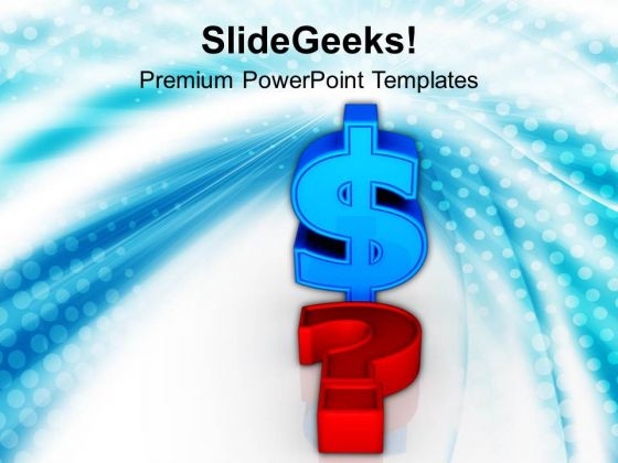 Dollar Question Mark Success PowerPoint Templates Ppt Backgrounds For Slides 0113 Dollar Question Mark Success PowerPoint Templates Ppt Backgrounds For Slides 0113
