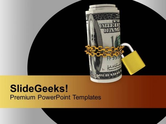 Dollars Chained And Locked Crisis Security PowerPoint Templates Ppt Backgrounds For Slides 0113 Dollars Chained And Locked Crisis Security PowerPoint Templates Ppt Backgrounds For Slides 0113