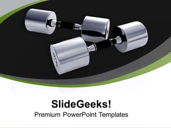 Dumbbells For Health Fitness PowerPoint Templates Ppt Backgrounds For Slides 0213 Dumbbells For Health Fitness PowerPoint Templates Ppt Backgrounds For Slides 0213