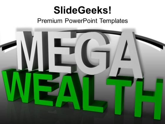 Earn The Mega Wealth In Business PowerPoint Templates Ppt Backgrounds For Slides 0513 Earn The Mega Wealth In Business PowerPoint Templates Ppt Backgrounds For Slides 0513