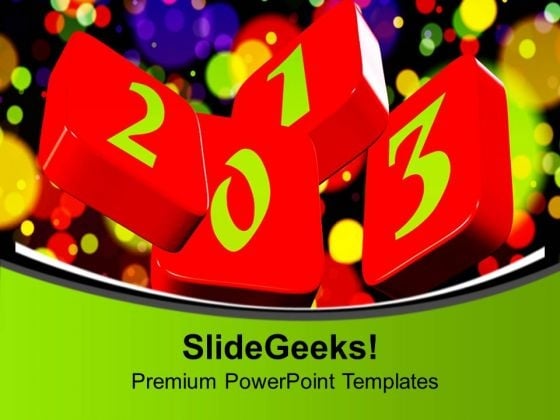 Enjoy The Colors Of New Year 2013 PowerPoint Templates Ppt Backgrounds For Slides 0713 Enjoy The Colors Of New Year 2013 PowerPoint Templates Ppt Backgrounds For Slides 0713