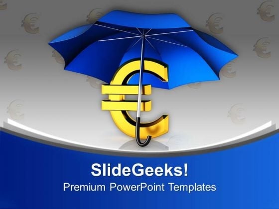 Euro Under Umbrella Finance PowerPoint Templates Ppt Backgrounds For Slides 0113