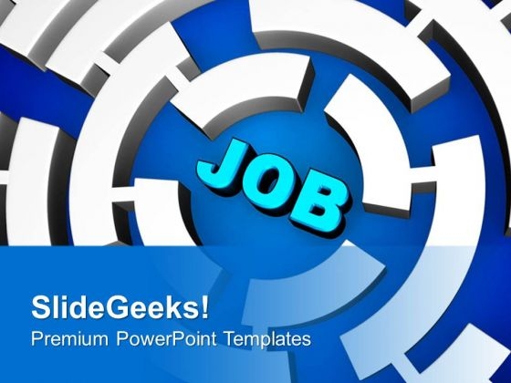 Find The Right Job PowerPoint Templates Ppt Backgrounds For Slides 0513