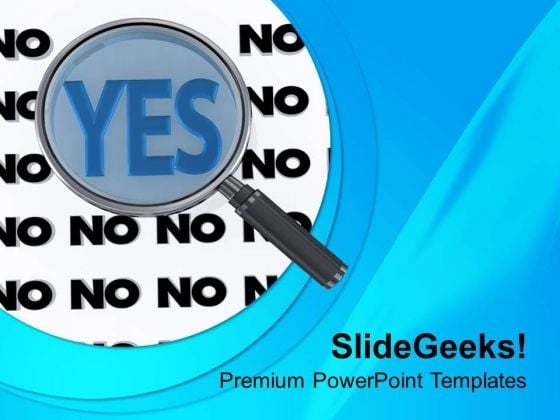 Focusing On Yes Business Choice PowerPoint Templates Ppt Backgrounds For Slides 0413 Focusing On Yes Business Choice PowerPoint Templates Ppt Backgrounds For Slides 0413