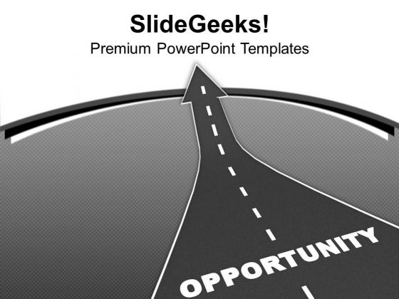 Follow The Path Of Opportunity PowerPoint Templates Ppt Backgrounds For Slides 0613 Follow The Path Of Opportunity PowerPoint Templates Ppt Backgrounds For Slides 0613