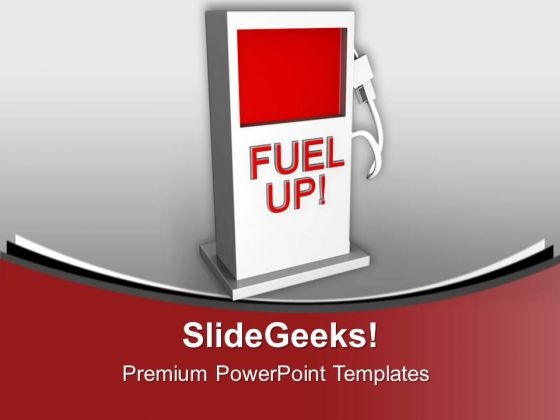 Fuel Up Before Going Out PowerPoint Templates Ppt Backgrounds For Slides 0613 Fuel Up Before Going Out PowerPoint Templates Ppt Backgrounds For Slides 0613