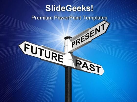 Future Past Present Sign Metaphor PowerPoint Templates And PowerPoint Backgrounds 0911 Future Past Present Sign Metaphor PowerPoint Templates And PowerPoint Backgrounds 0911