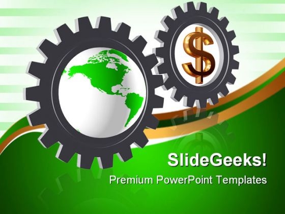 Gear Wheels With Dollar Globe Business PowerPoint Templates And PowerPoint Backgrounds 0611 Gear Wheels With Dollar Globe Business PowerPoint Templates And PowerPoint Backgrounds 0611