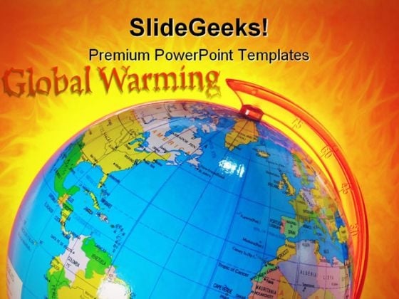 Global Warming Globe PowerPoint Templates And PowerPoint Backgrounds 0511