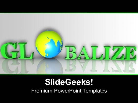Globalize On White Background Global Issues PowerPoint Templates Ppt Backgrounds For Slides 0213 Globalize On White Background Global Issues PowerPoint Templates Ppt Backgrounds For Slides 0213