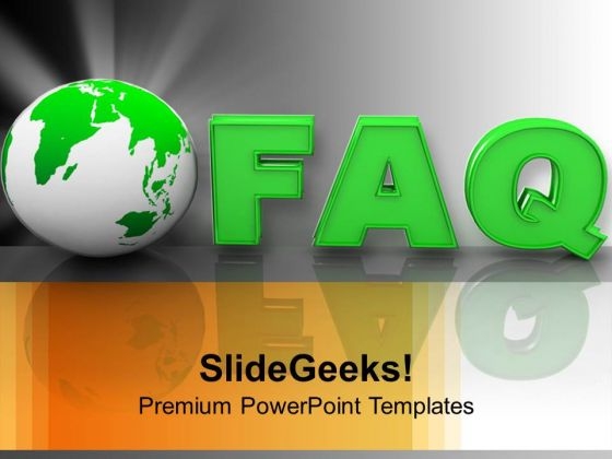 Globe With Word Faq Frequently Asked Questions PowerPoint Templates Ppt Backgrounds For Slides 0313