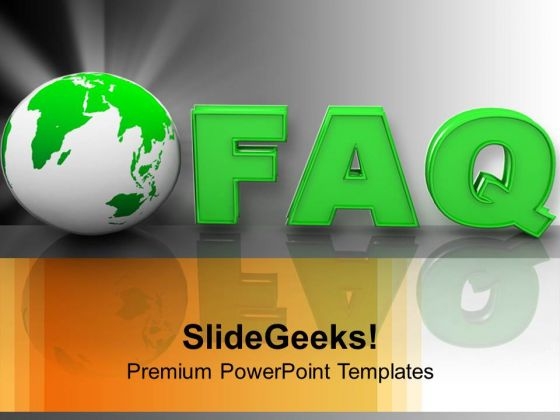 Globe With Word Faq Frequently Asked Questions PowerPoint Templates Ppt Backgrounds For Slides 0313 Globe With Word Faq Frequently Asked Questions PowerPoint Templates Ppt Backgrounds For Slides 0313