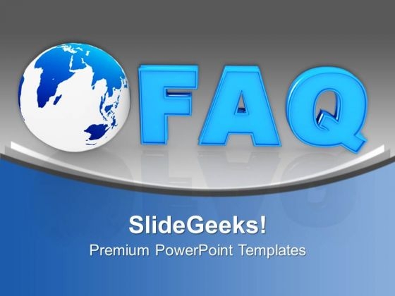 Globe With Word Faq Future PowerPoint Templates Ppt Backgrounds For Slides 0113 Globe With Word Faq Future PowerPoint Templates Ppt Backgrounds For Slides 0113