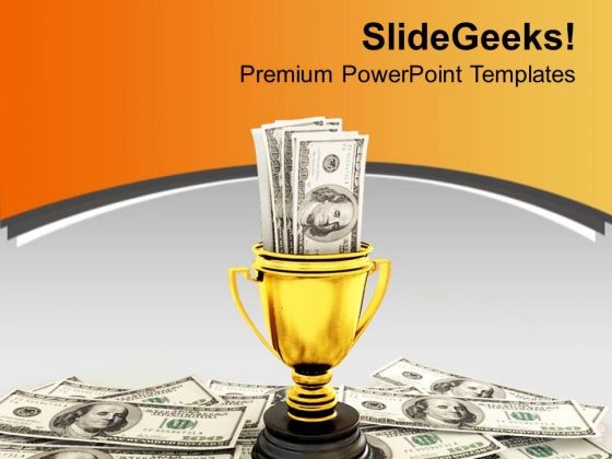 Golden Cup With Dollar Bills Success PowerPoint Templates Ppt Backgrounds For Slides 0213 Golden Cup With Dollar Bills Success PowerPoint Templates Ppt Backgrounds For Slides 0213