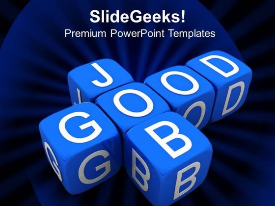 Good Job Success PowerPoint Templates And PowerPoint Themes 0612
