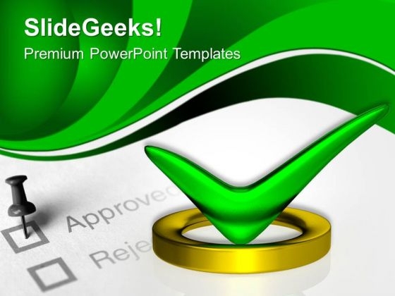 Green Tick Sign Approval Business PowerPoint Templates And PowerPoint Themes 0712 Green Tick Sign Approval Business PowerPoint Templates And PowerPoint Themes 0712