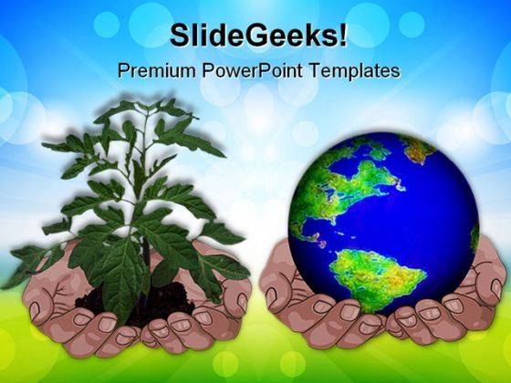 Hands Holding Globe And Plant Environment PowerPoint Themes And PowerPoint Slides 0311 Hands Holding Globe And Plant Environment PowerPoint Themes And PowerPoint Slides 0311