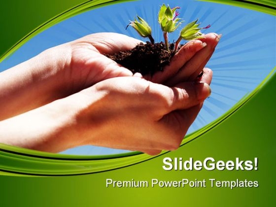 Hands With Plant Environment PowerPoint Themes And PowerPoint Slides 0611 Hands With Plant Environment PowerPoint Themes And PowerPoint Slides 0611