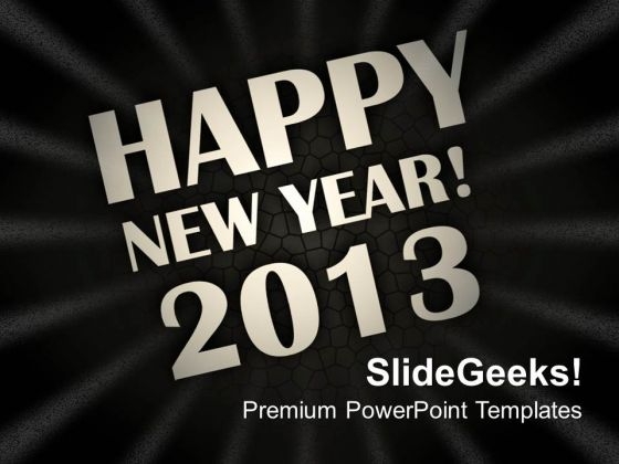 Happy New Year 2013 Holidays PowerPoint Templates Ppt Backgrounds For Slides 1112 Happy New Year 2013 Holidays PowerPoint Templates Ppt Backgrounds For Slides 1112