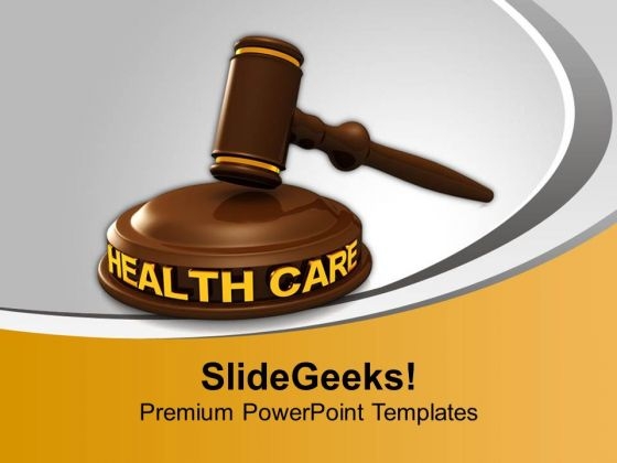 Health Care Law PowerPoint Templates Ppt Backgrounds For Slides 0113 Health Care Law PowerPoint Templates Ppt Backgrounds For Slides 0113