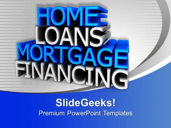 Home Loan Finance Business PowerPoint Templates Ppt Backgrounds For Slides 1212 Home Loan Finance Business PowerPoint Templates Ppt Backgrounds For Slides 1212