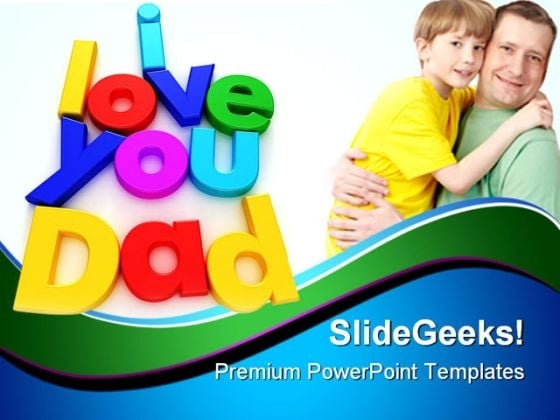 I Love You Dad Family PowerPoint Templates And PowerPoint Backgrounds 0611 I Love You Dad Family PowerPoint Templates And PowerPoint Backgrounds 0611