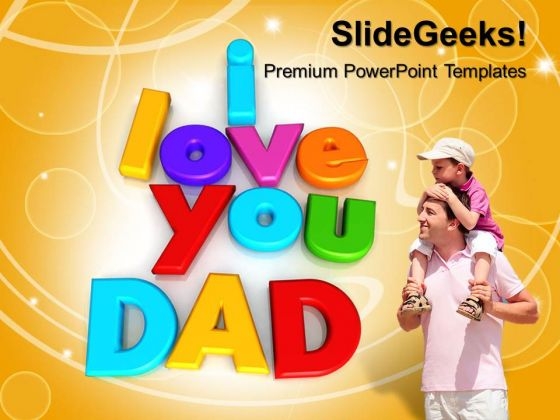 I Love You Dad Family PowerPoint Templates And PowerPoint Themes 0712 I Love You Dad Family PowerPoint Templates And PowerPoint Themes 0712