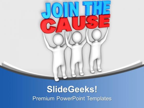 Join The Cause Business Concept PowerPoint Templates Ppt Backgrounds For Slides 0413 Join The Cause Business Concept PowerPoint Templates Ppt Backgrounds For Slides 0413