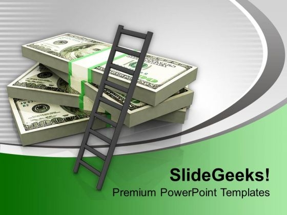 Ladder On Stack Of Dollars Business PowerPoint Templates Ppt Backgrounds For Slides 1212 Ladder On Stack Of Dollars Business PowerPoint Templates Ppt Backgrounds For Slides 1212
