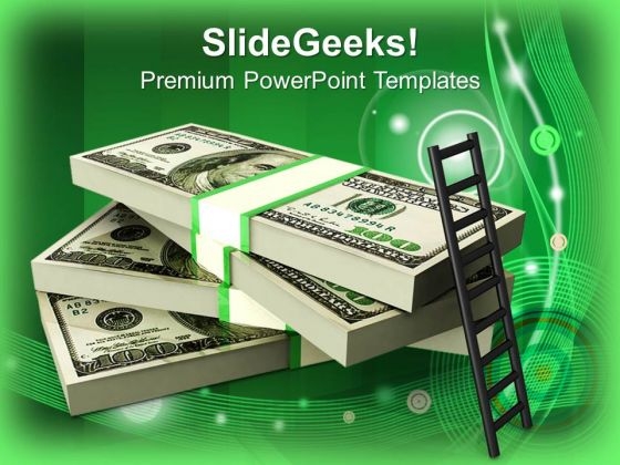 Ladder On Stack Of Dollars Finance PowerPoint Templates Ppt Backgrounds For Slides 0113 Ladder On Stack Of Dollars Finance PowerPoint Templates Ppt Backgrounds For Slides 0113