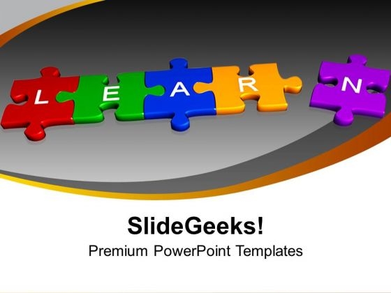 Learn Jigsaw Puzzles Education Concept PowerPoint Templates Ppt Backgrounds For Slides 0113 Learn Jigsaw Puzzles Education Concept PowerPoint Templates Ppt Backgrounds For Slides 0113