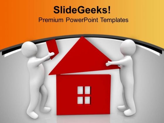 Make A Dream Home For Family PowerPoint Templates Ppt Backgrounds For Slides 0813 Make A Dream Home For Family PowerPoint Templates Ppt Backgrounds For Slides 0813