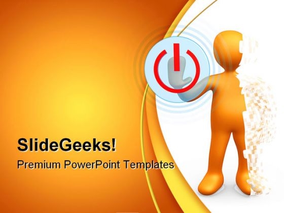 Man Pressing Power Off Button Technology PowerPoint Templates And PowerPoint Backgrounds 0311