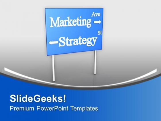 Marketing Strategy Road Signs Business PowerPoint Templates Ppt Backgrounds For Slides 0313 Marketing Strategy Road Signs Business PowerPoint Templates Ppt Backgrounds For Slides 0313